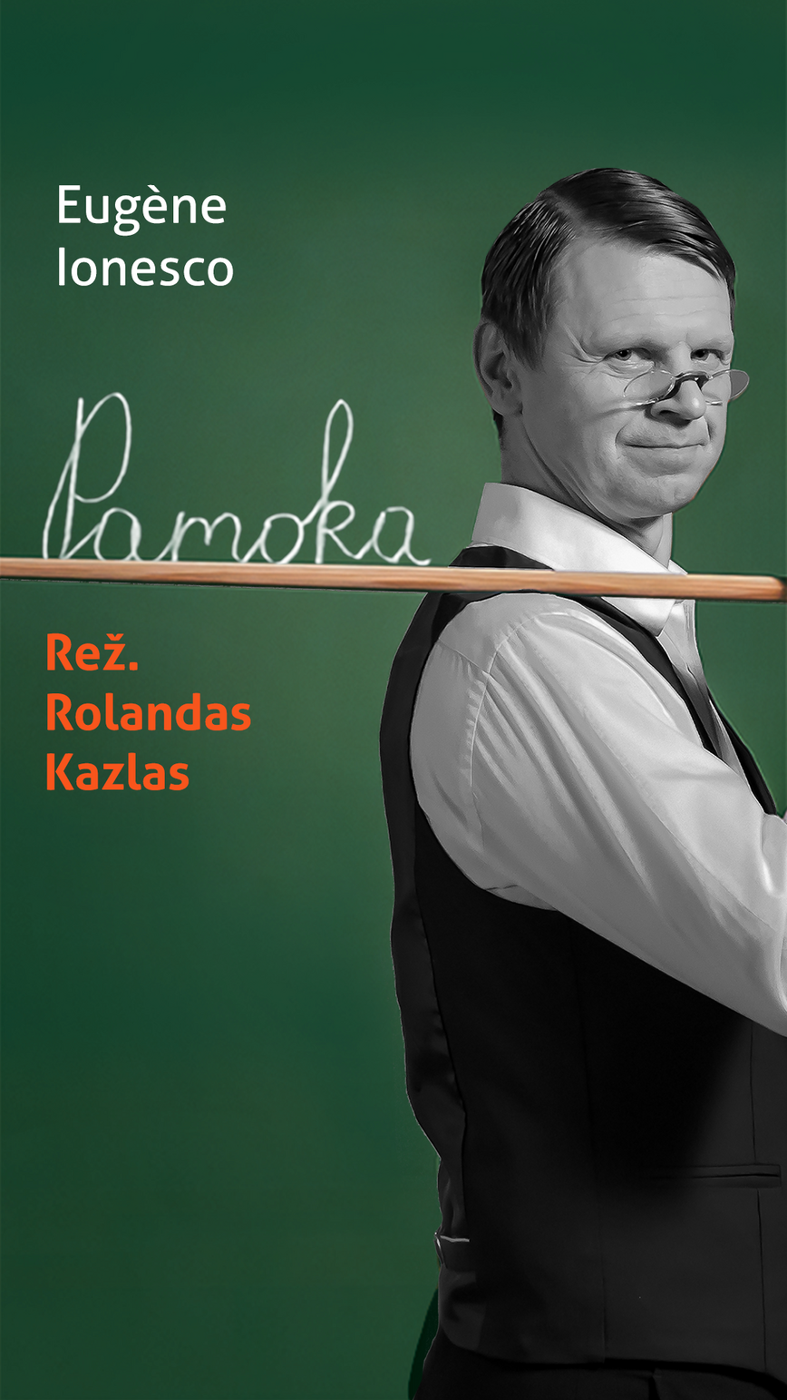 PAMOKA. E.Ionesco (rež. R.Kazlas)