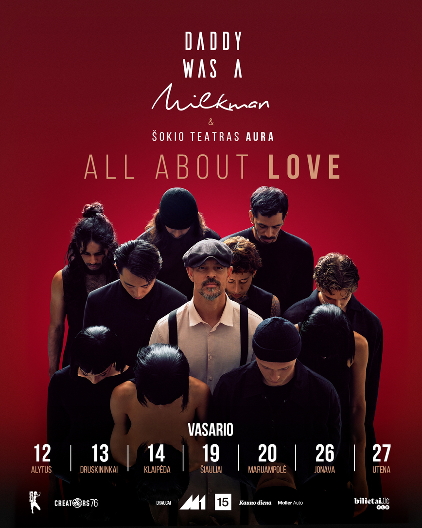 Daddy was A Milkman & Šokio teatras AURA ''All about Love'' 