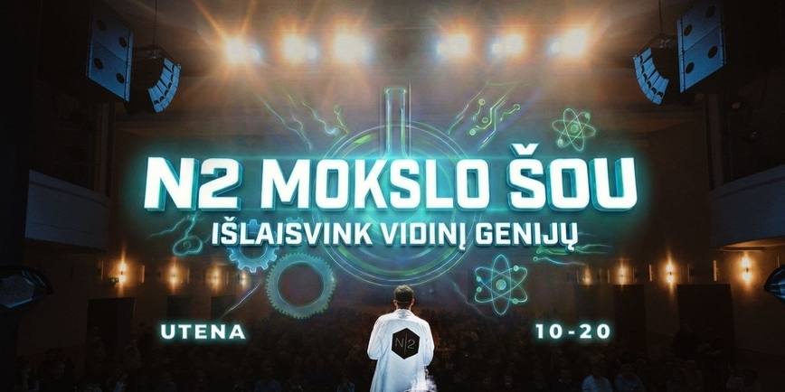 N2 MOKSLO ŠOU UTENOJE