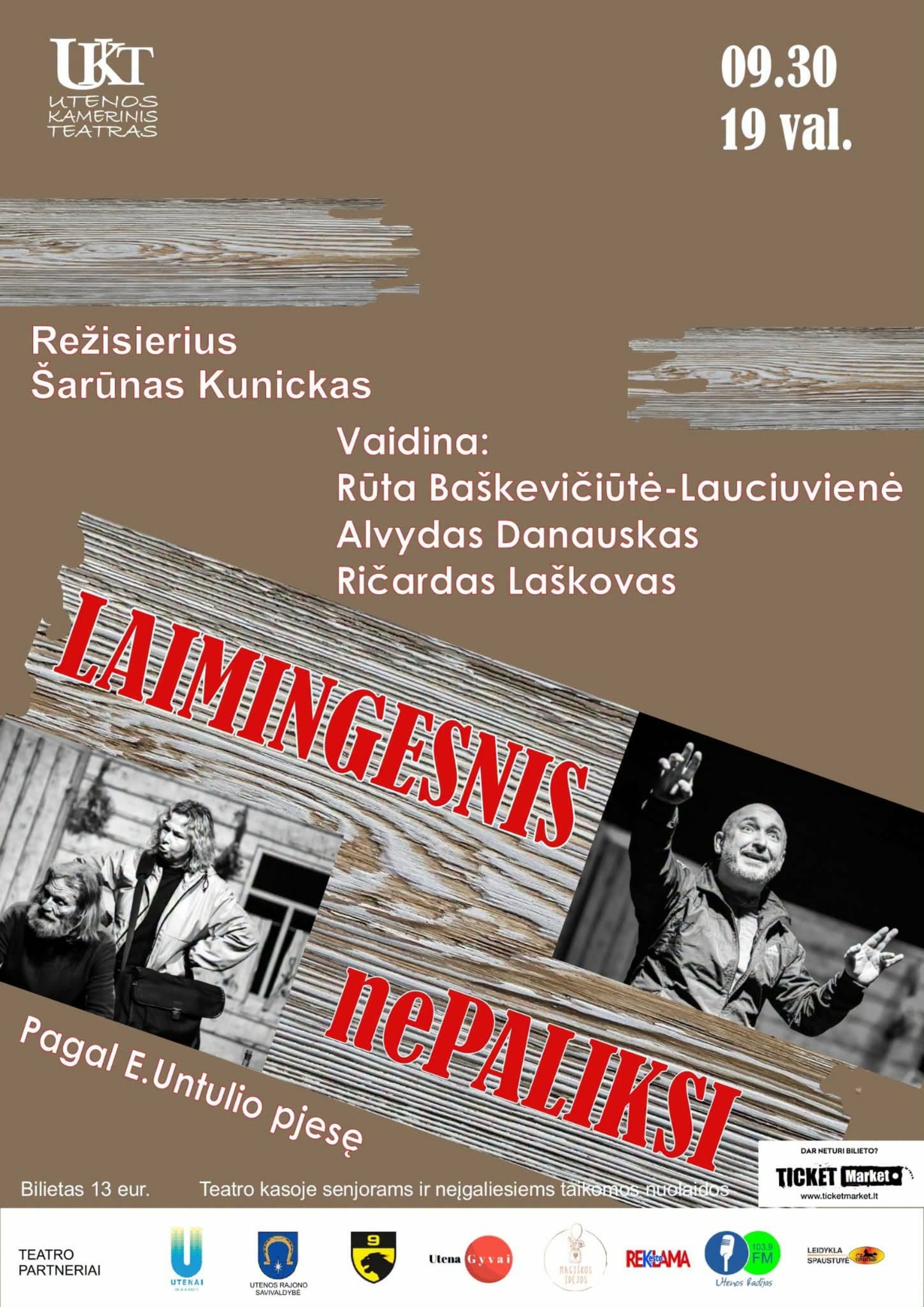 Utenos Kamerinio teatro spektaklis “Laimingesnis nePaliksi” pagal E. Untulio pjesę
