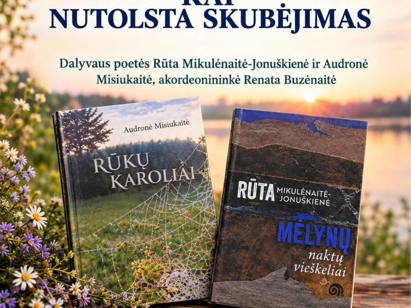 Eilėraščių ir dainuojamosios poezijos vakaras "Kai nutolsta skubėjimas" 
