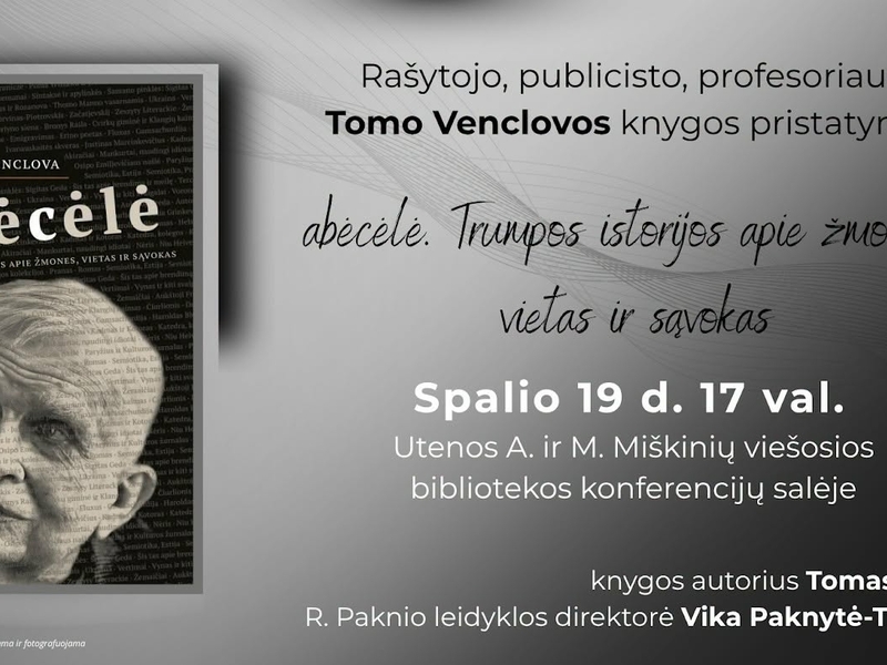 Tomo Venclovos knygos „Abėcėlė. Trumpos istorijos apie žmones, vietas ir sąvokas“ pristatymas