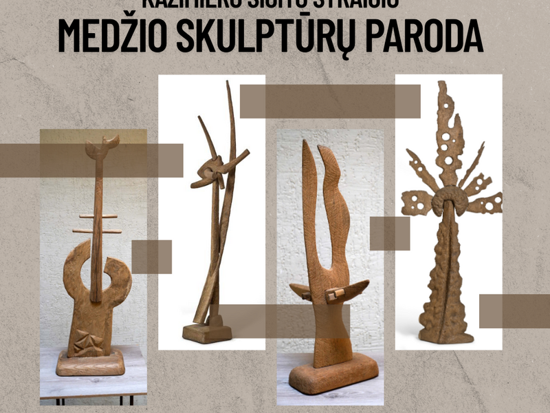 Kazimiera Sigita Straiģa KOKA SKULPTŪRU IZSTĀDE